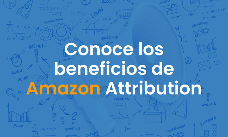 Conoce los beneficios de Amazon Attribution