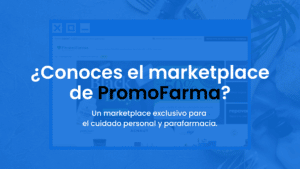 ¿Conoces el marketplace de PromoFarma?