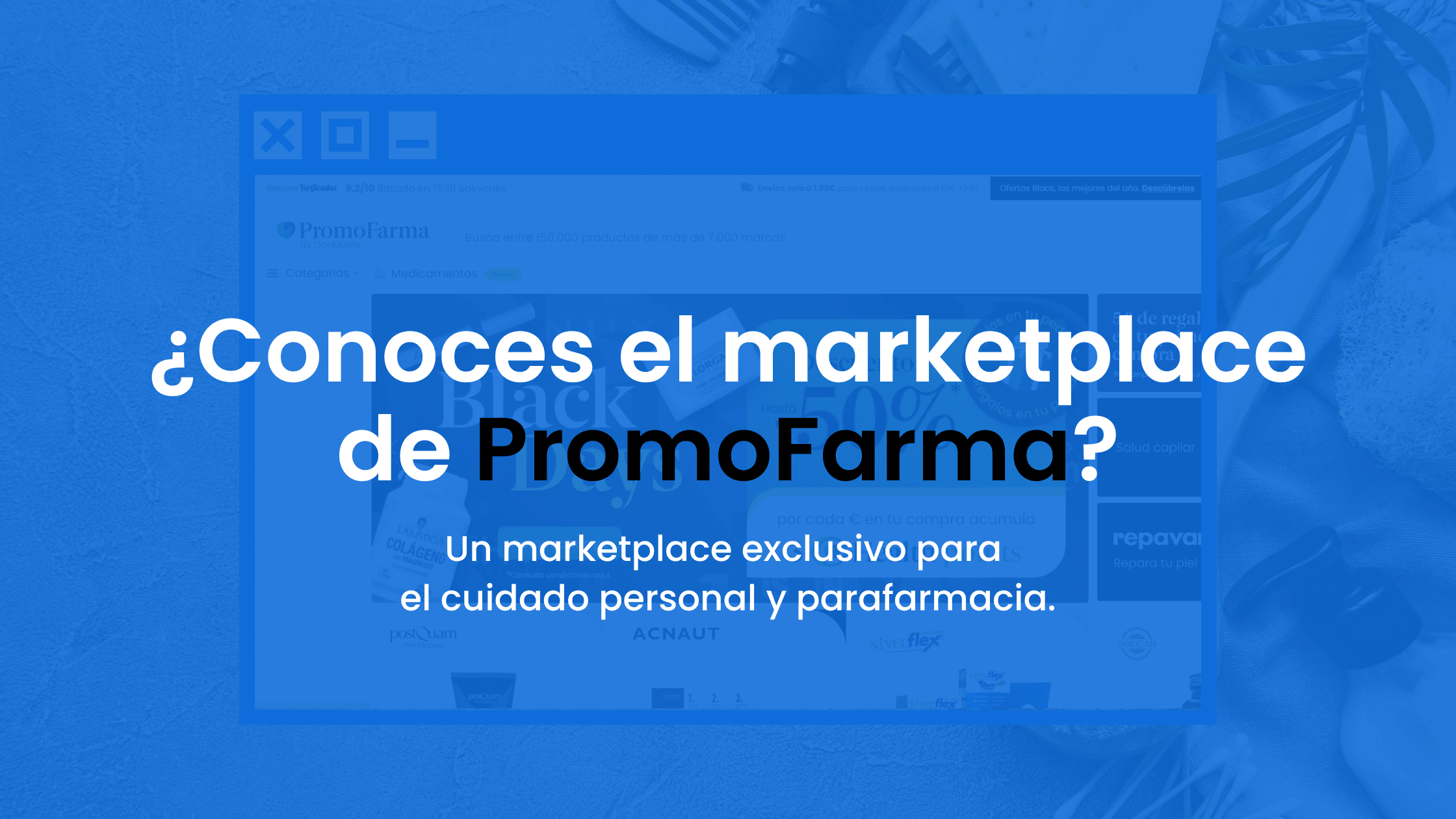 ¿Conoces el marketplace de PromoFarma?