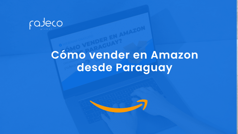 ¿Cómo vender en Amazon desde Paraguay?