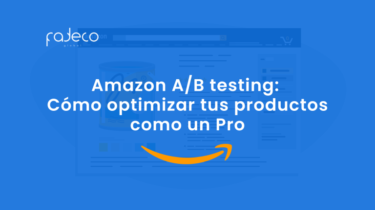 Amazon A/B testing: Cómo optimizar tus productos como un Pro