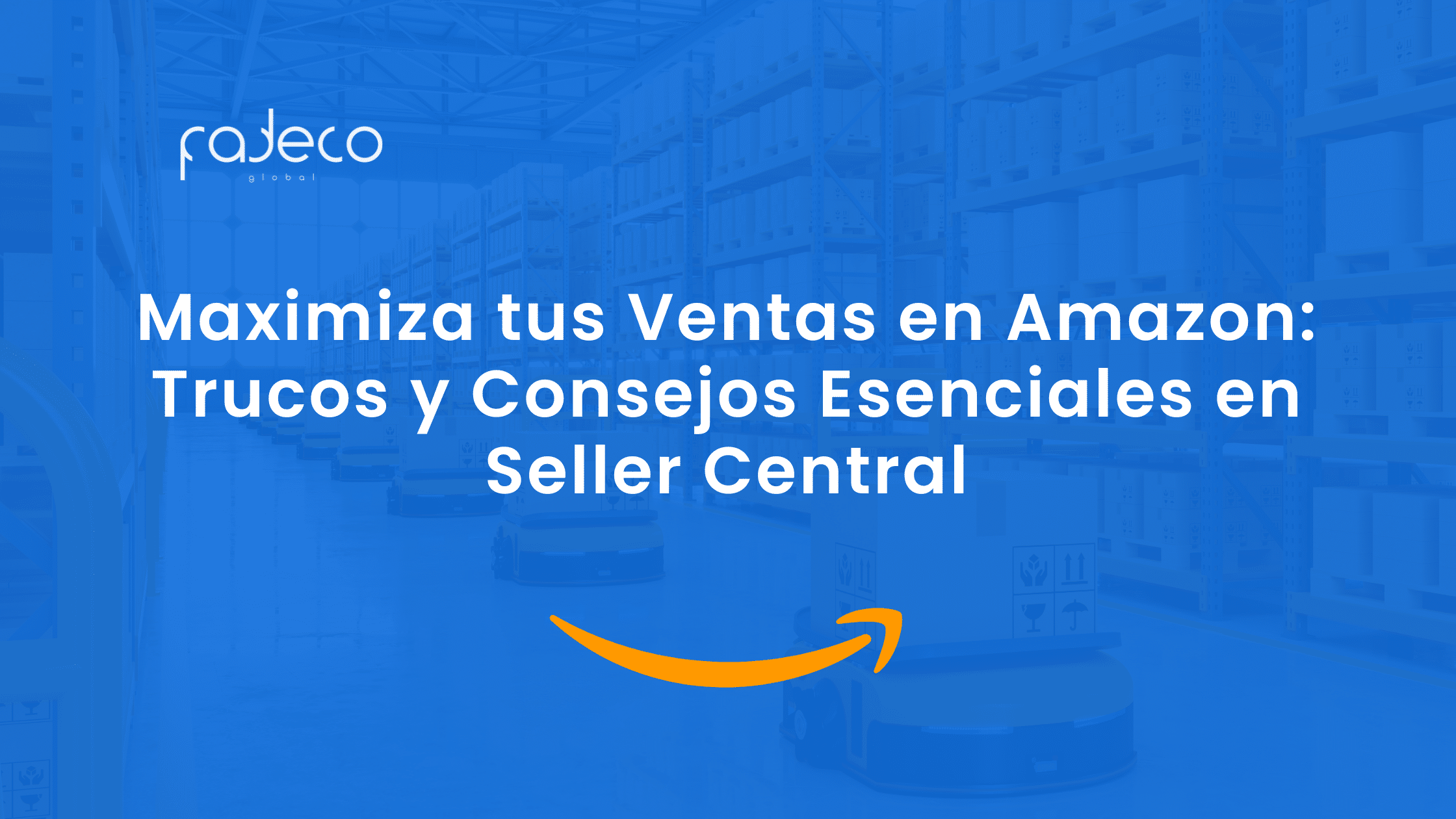 Maximiza tus Ventas en Amazon: Trucos y Consejos Esenciales en Seller Central