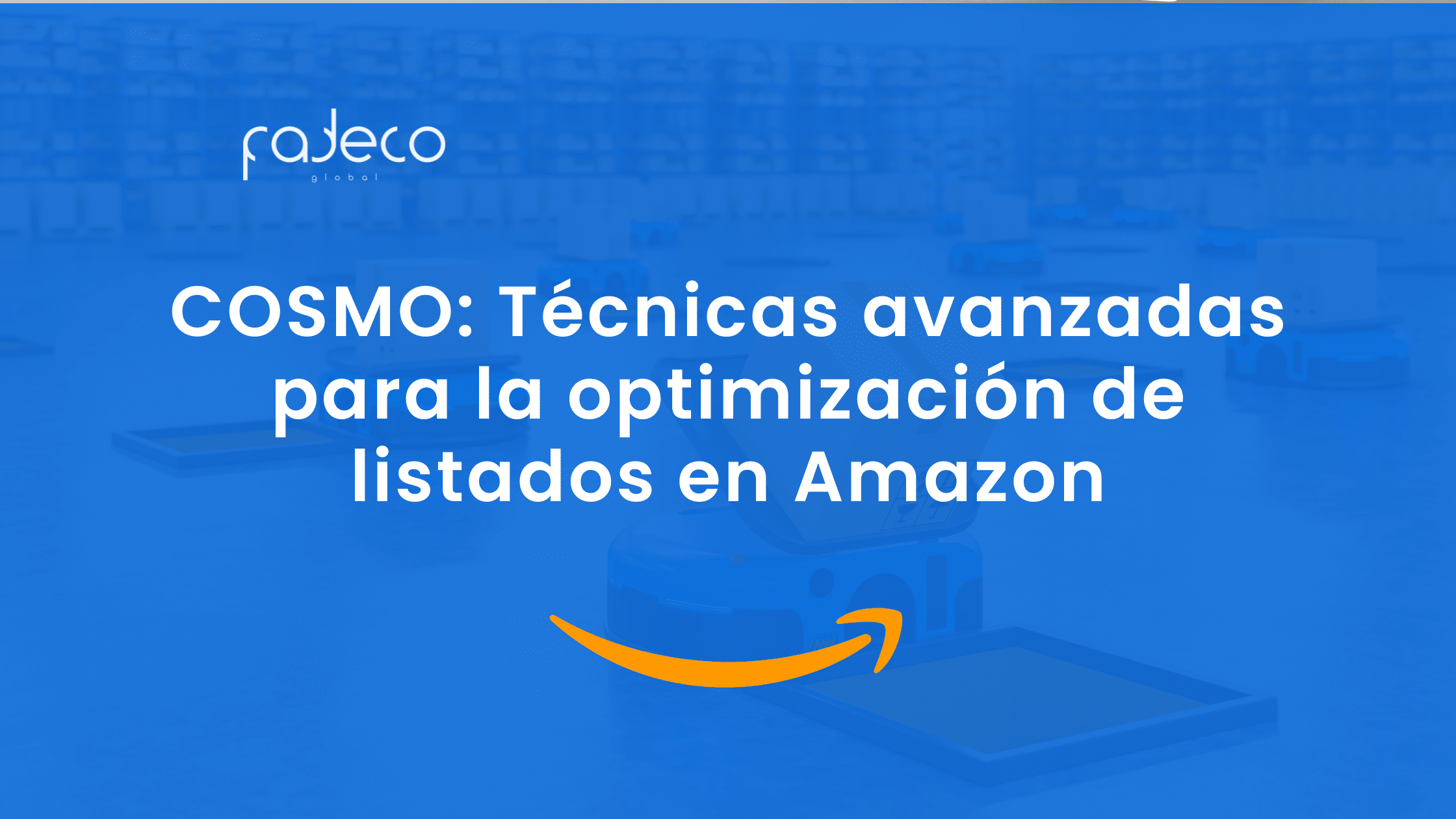 COSMO: Técnicas avanzadas para la optimización de listados en Amazon