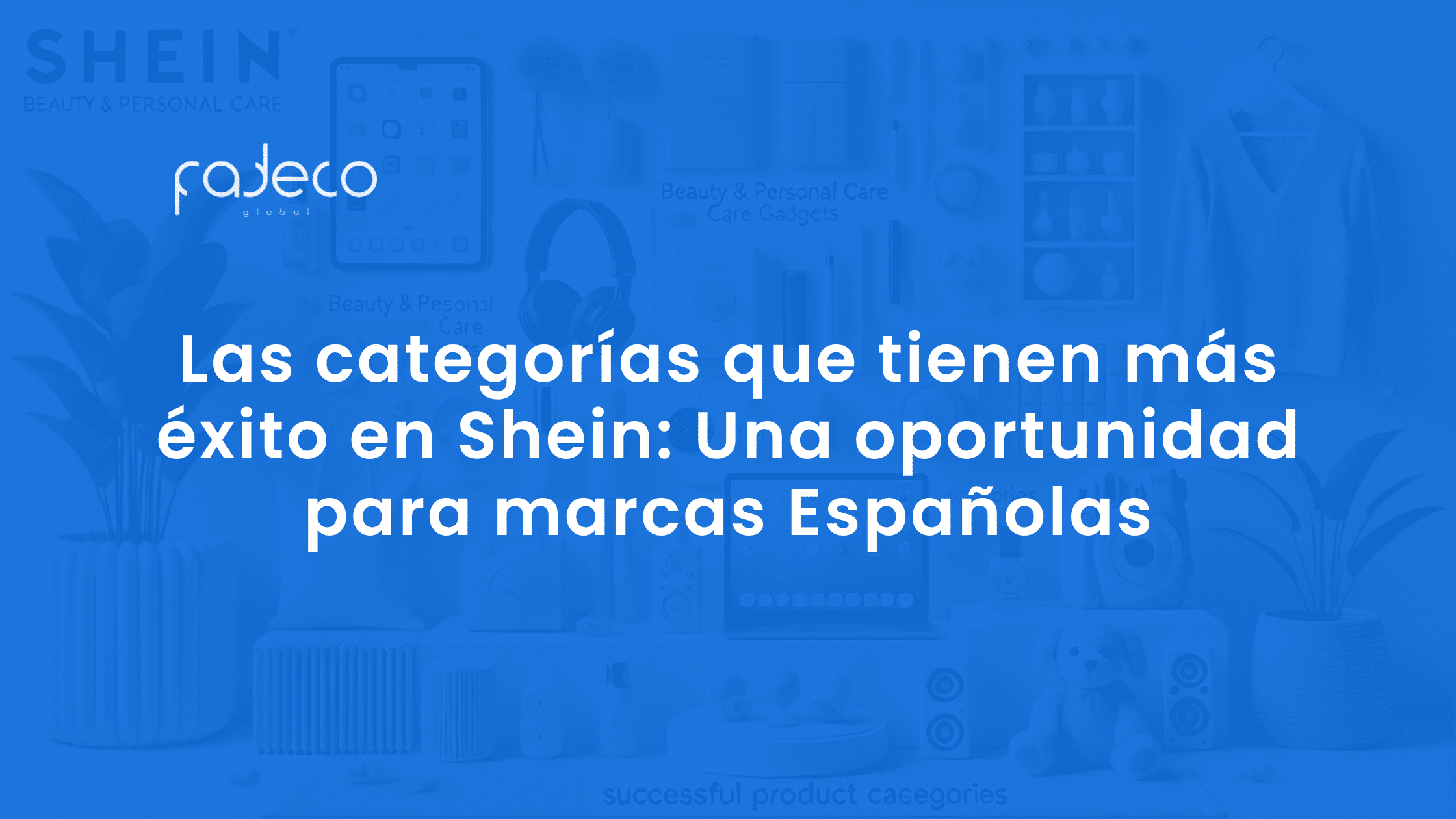 Las categorías que tienen más éxito en Shein