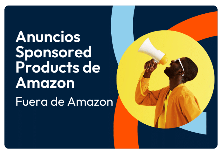 ¿Cómo pueden los anuncios de Sponsored Products de Amazon llevarte a nuevas audiencias?