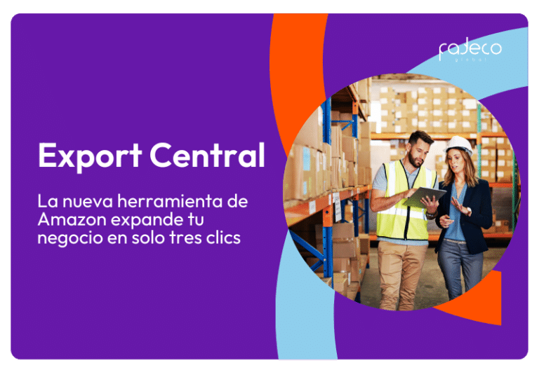 Export Central: La nueva herramienta de Amazon para expandir tu negocio internacionalmente en solo tres clics