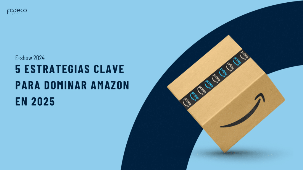 5 CLAVES PARA TENER ÉXITO EN AMAZON 2025