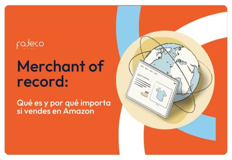 Merchant of record: qué es y por qué importa si vendes en Amazon